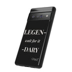 Legen-wait for it-dary