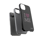 I Love Me iPhone Case
