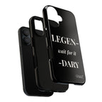 Legen-wait for it-dary