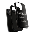Legen-wait for it-dary