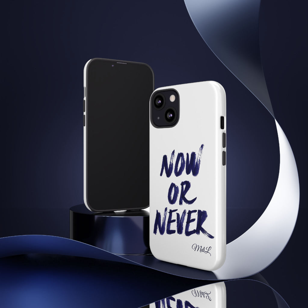 "NOW OR NEVER"