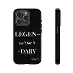 Legen-wait for it-dary