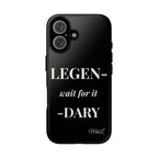 Legen-wait for it-dary