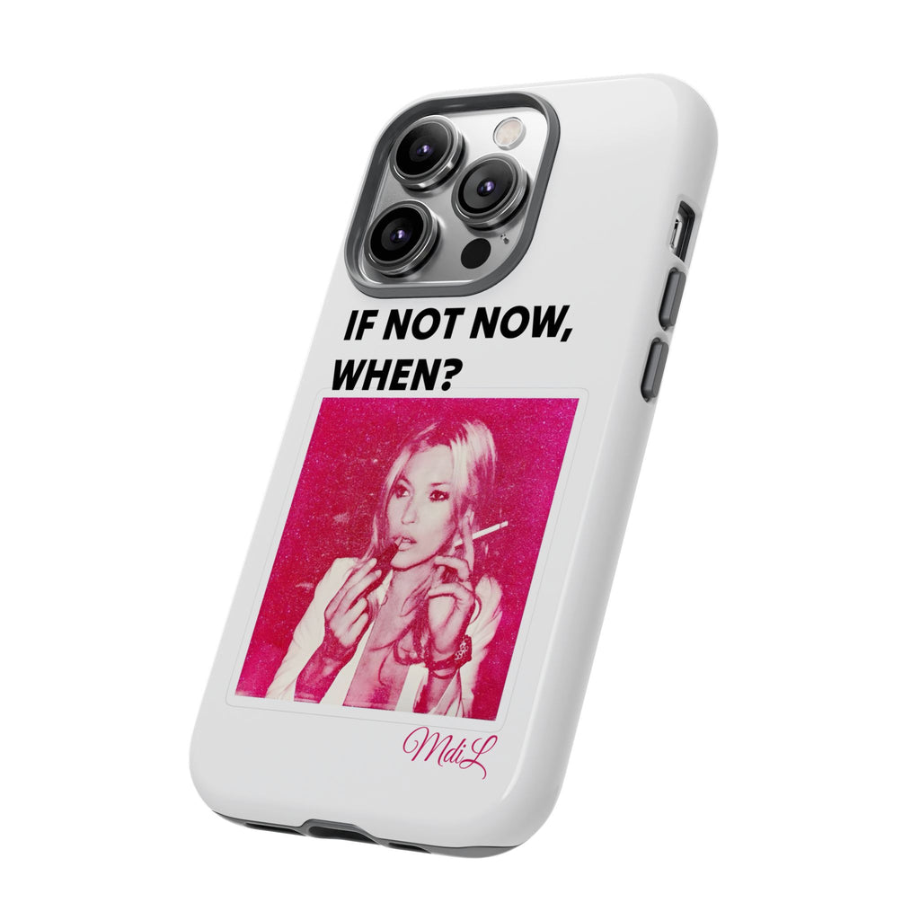 If Not Now, When?