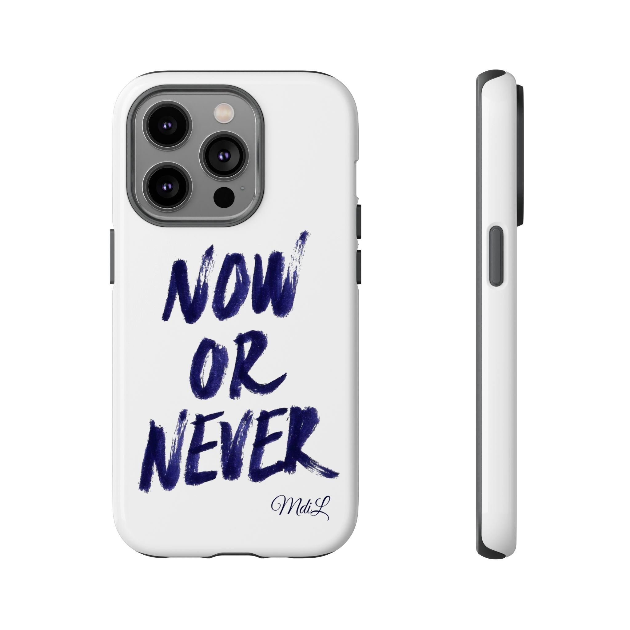 "NOW OR NEVER"