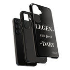 Legen-wait for it-dary