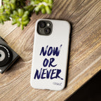 "NOW OR NEVER"